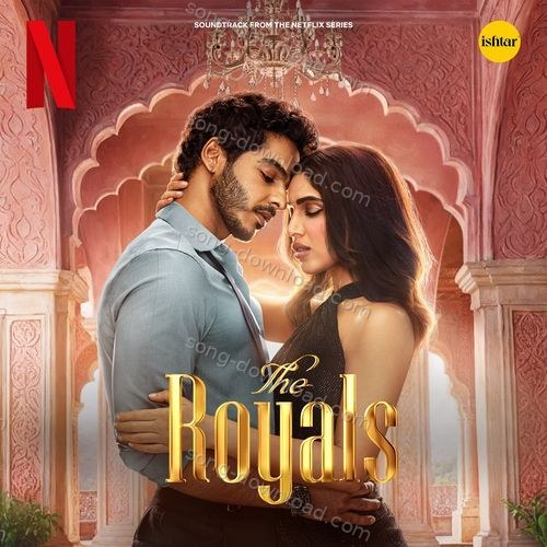 The Royals (Original Soundtrack) Jubin Nautiyal MP3 Download